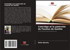Refat Aljumily - Coleridge et la paternité du Faustus de Goethe