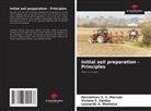 Leonardo A. Monteiro, Viviane C. Santos, Deivielison X. S. Macedo - Initial soil preparation - Principles