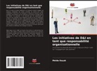 Melda Koçak - Les initiatives de D&I en tant que responsabilité organisationnelle