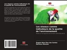 Mariluce Messias, Ângela Neta Dias dos Santos - Les oiseaux comme indicateurs de la qualité de l'environnement