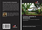 Erivandro do Carmo Tavares - Il lavoro minorile in Amazzonia