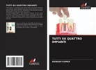 Avinash Kumar - TUTTI SU QUATTRO IMPIANTI