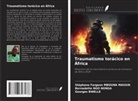 Georges Bwelle, Stéphane Fargeon Mbouna Massin, Bernadette Ngo Nonga - Traumatismo torácico en África