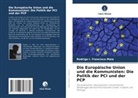 Rodrigo I Francisco Maia, Rodrigo I. Francisco Maia - Die Europäische Union und die Kommunisten: Die Politik der PCI und der PCP