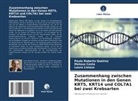 Mateus Costa, Laur Lisieux, Laura Lisieux, Paulo Roberto Queiroz - Zusammenhang zwischen Mutationen in den Genen KRT5, KRT14 und COL7A1 bei zwei Krebsarten