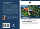 Aline Souza Leite - Territoriale Planung im Amazonasgebiet