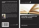 Refat Aljumily - Coleridge y la autoría del Fausto de Goethe