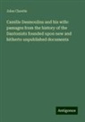 Jules Claretie - Camille Desmoulins and his wife: passages from the history of the Dantonists founded upon new and hitherto unpublished documents