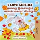 Shelley Admont - I Love Autumn (English Tamil Bilingual Children's Book)