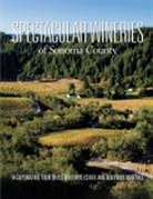 Brian Carabet - Spectacular Wineries of Sonoma County