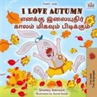 Shelley Admont - I Love Autumn (English Tamil Bilingual Children's Book)