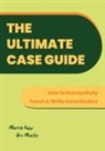 Martin Kupp, Urs Mueller - The Ultimate Case Guide