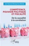 Jean-Raymond Abongo Esso Mobuka - Compétence, pouvoir politique et fiscalité