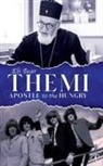 His G. . . Adamopoulo Bishop of Nikopolis, His Grac Adamopoulo Bishop of Nikopolis, Eli Bear, Nun Christina - Themi Apostle to the Hungry Hardcover