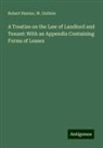 W. Guthrie, Robert Hunter - A Treatise on the Law of Landlord and Tenant: With an Appendix Containing Forms of Leases