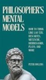 Peter Hollins - Philosopher's Mental Models