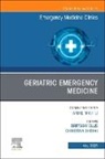 Brittany Ellis, Christina Shenvi, Shenvi Christina - Geriatric Emergency Medicine, An Issue of Emergency Medicine Clinics of North America: Volume 43-2