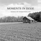 Paul Dahms - Moments in Dixie