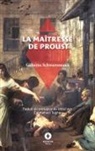 Gilberto Schwartsmann, Emmanuel Tugny, Pascale Privey - La Maîtresse de Proust