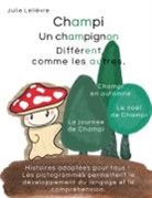 Julie Lelièvre - Champi, un champignon différent comme les autres