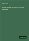 Walter Reid - A new method of treating external aneurism