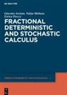 Giacomo Ascione, Yuliya Mishura, Enrica Pirozzi - Fractional Deterministic and Stochastic Calculus