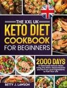 Betty J. Lawson - The XXL Keto Diet Cookbook for Beginners