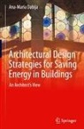 Ana-Maria Dabija - Architectural Design Strategies for Saving Energy in Buildings