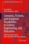 Daria Bylieva, Alfred Nordmann - Scenarios, Fictions, and Imagined Possibilities in Science, Engineering, and Education