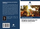 Kayke Oliveira Favaretto - Religiöse Erziehung und kindliche Höflichkeit