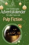 Ava Becker - Der inoffizielle Adventskalender für alle Fans von Pulp Fiction