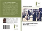 Valentin Lukusa Shabanza - À la cour du président Maréchal