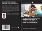 Airton Antônio de Jesus Junior - Responsabilidad objetiva del empresario por la realización habitual de horas extraordinarias