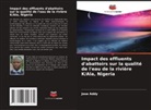 Jose Addy - Impact des effluents d'abattoirs sur la qualité de l'eau de la rivière K/Ala, Nigeria
