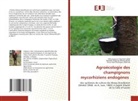 Mambé Auguste-Denise Boye, Wloussagnon Raphael Sow, Rosin Don-Rodrigue Voko Bi - Agroécologie des champignons mycorhiziens endogènes