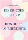Markus Penzkofer - Die QR-Code Jukebox - Hits des 20. Jahrhunderts
