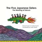 Fiona Foyer, Yoshie Kachi - The Five Japanese Sisters, the meeting of Sakura