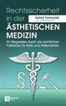 Astrid Tomczak - Rechtssicherheit in der ästhetischen Medizin
