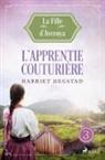 Harriet Hegstad - L'Apprentie couturière - La Fille d'Averøya, Livre 3