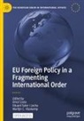 Oriol Costa, Eduard Soler i Lecha, Martijn C. Vlaskamp - EU Foreign Policy in a Fragmenting International Order