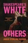 David Sterling Brown, David Sterling (Trinity College Brown - Shakespeare''s White Others