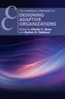 Charles C. (Pennsylvania State University) F Snow, Øystein D. Fjeldstad, Charles C. Snow, Snow Charles C. - Designing Adaptive Organizations