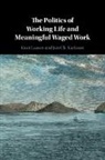 Jan Ch. Karlsson, Karlsson Jan Ch., Knut Laaser, Knut (University of Stirling) Karlsson Laaser - Politics of Working Life and Meaningful Waged Work