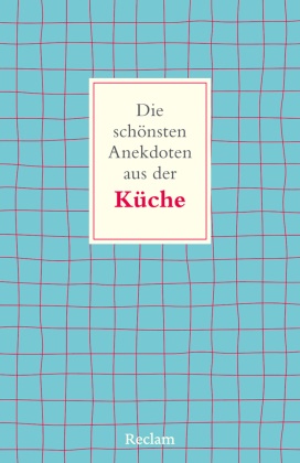 Frank Schweizer, Frank Schweizer - Die schönsten Anekdoten aus der Küche Kurze Geschichten für zwischendurch - Kuriose Momente aus der Welt des Kochens und Backens