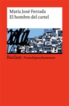 María José Ferrada, Michaela Schwermann - El hombre del cartel. Spanischer Text mit deutschen Worterklärungen. Niveau B1-B2 (GER)