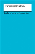 Christine Hummel - Kürzestgeschichten. Texte und Materialien für den Unterricht