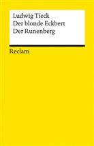 Ludwig Tieck - Der blonde Eckbert · Der Runenberg. Märchen