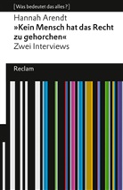 Hannah Arendt, Hannes Fricke - "Kein Mensch hat das Recht zu gehorchen"