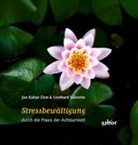 Jon Kabat-Zinn, Lienhard Valentin - Stressbewältigung durch die Praxis der Achtsamkeit