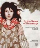 Eleftheria Daleziou, Eleftheria Dazeliou, Maria Georgopoulou, Natalia Vogeikoff-Brogan - In the Name of Humanity